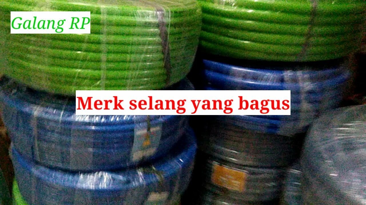 merk selang air yang bagus ||
