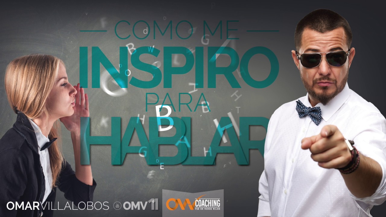 COMO ME INSPIRO PARA HABLAR / O de dónde saco la energía para transformar a un público?