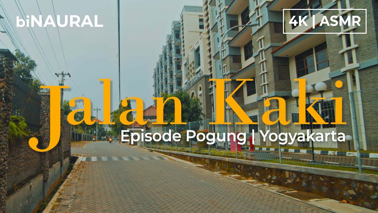 [4K] JALAN KAKI : Episode Pogung (Walking Around Yogyakarta, Indonesia) I 4K Binaural ASMR