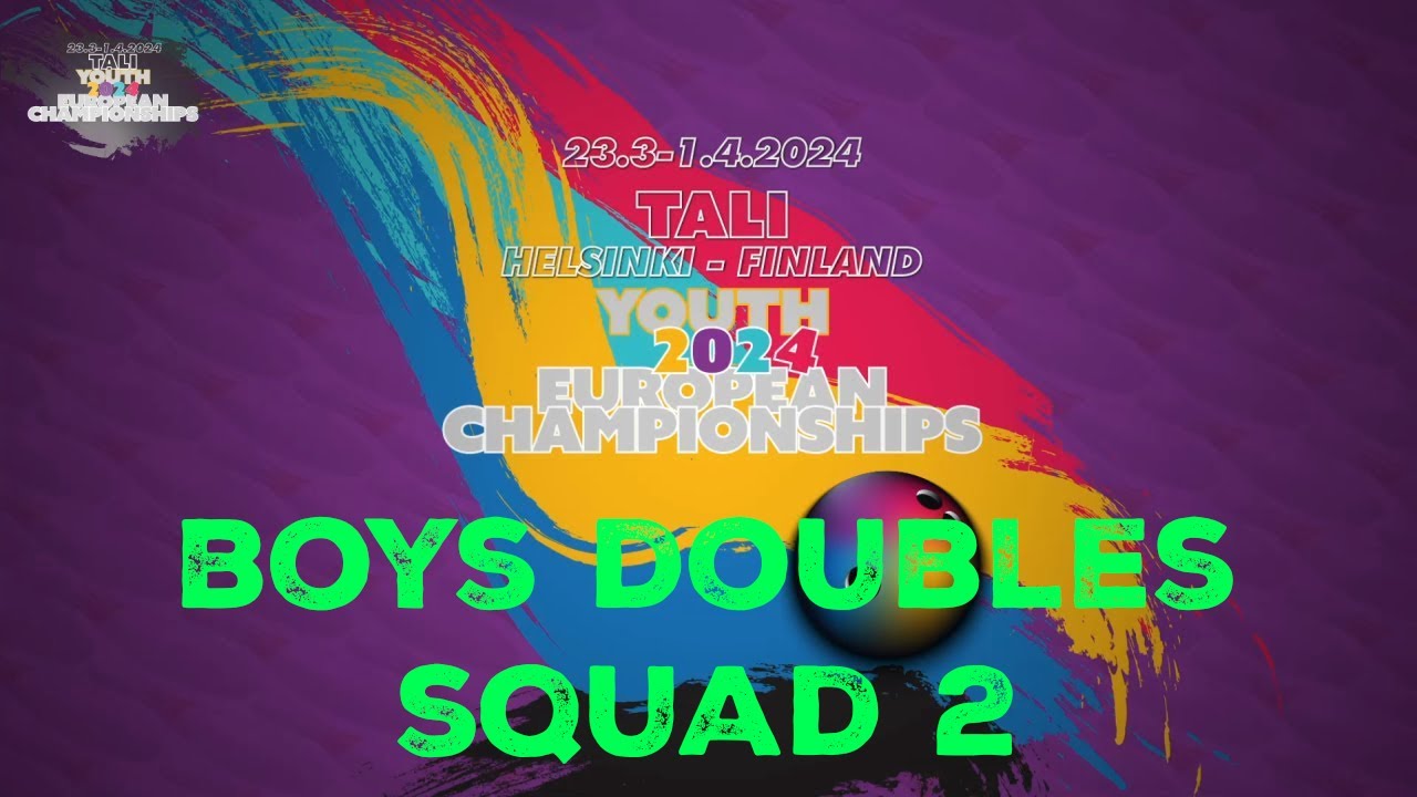 European Youth Bowling Championships 2024 - Boys Doubles Squad 2 - lanes 25-28