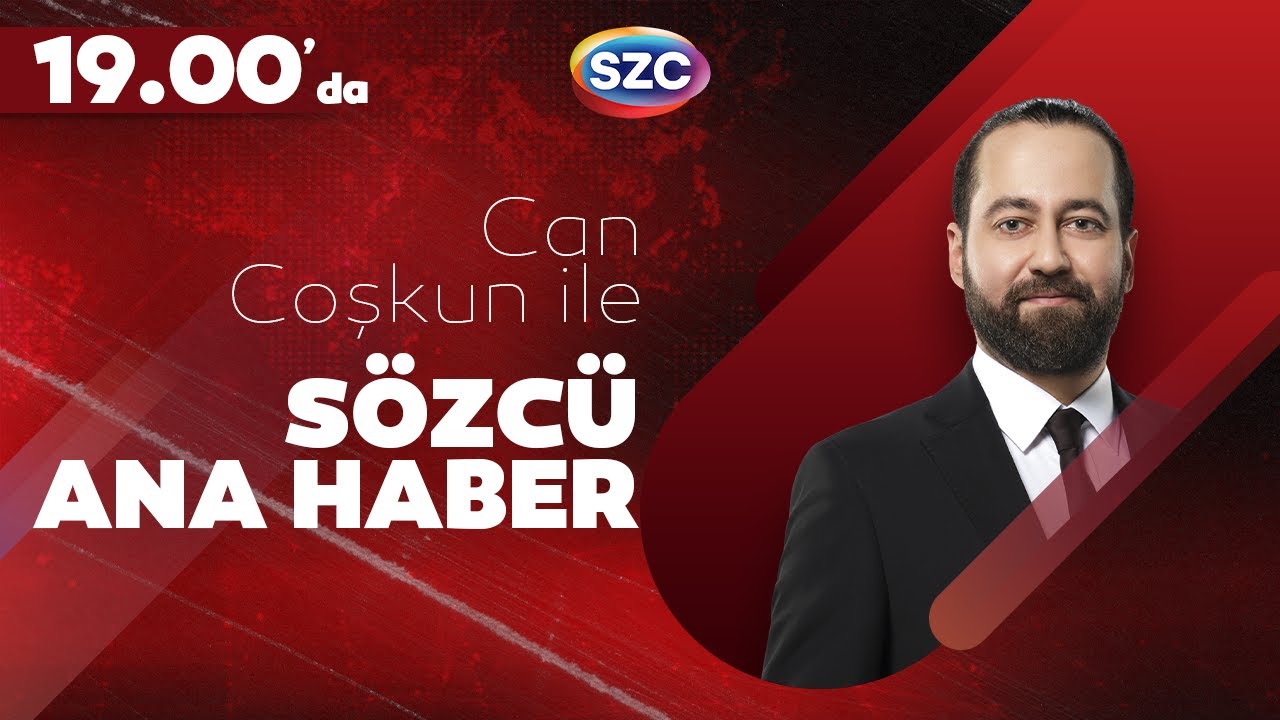 #CANLI Sözcü Ana Haber