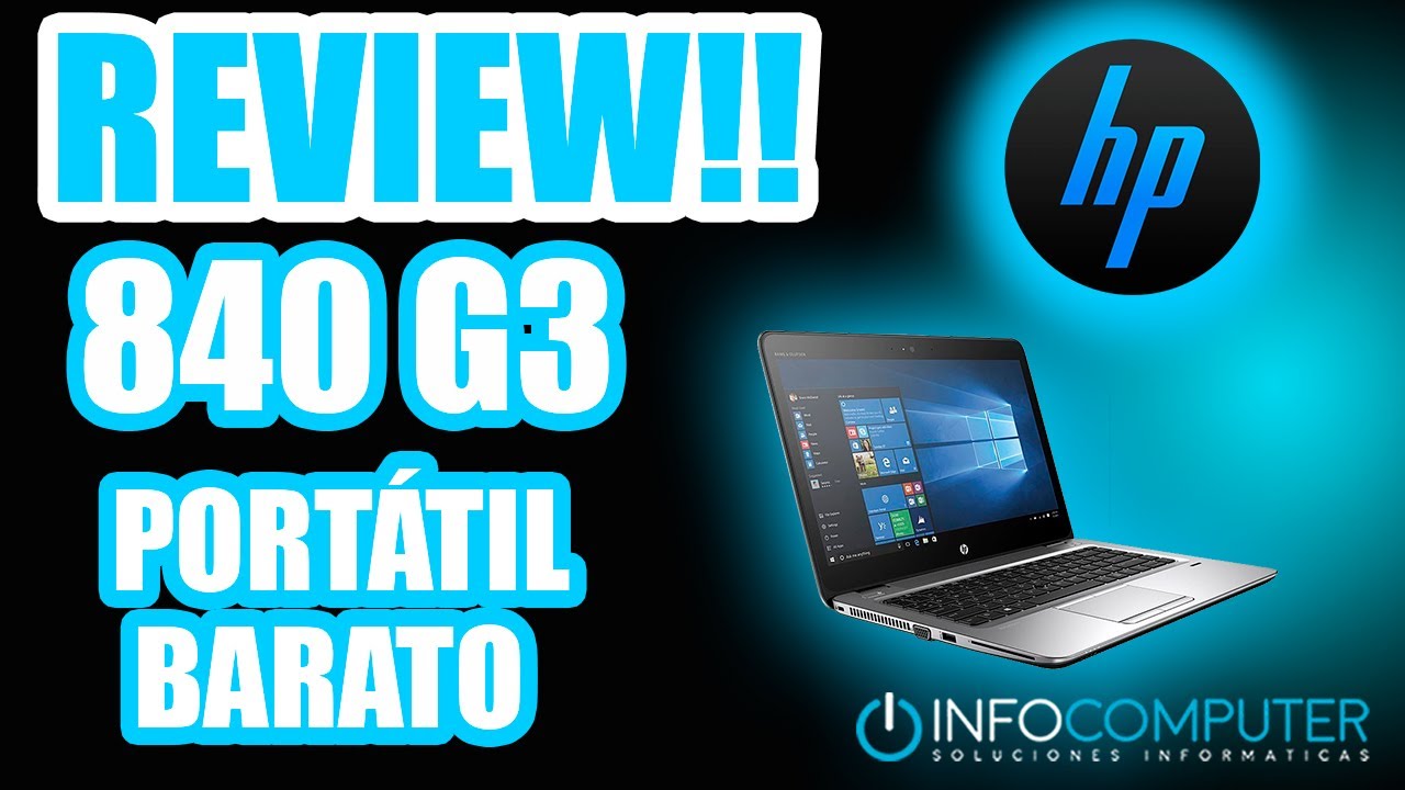 Hp Elitebook 840 G3 REVIEW  ✅ Portátil Hp reacondicionado