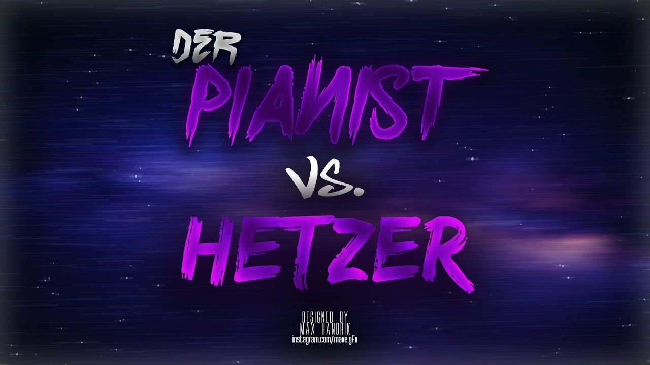 DerPianist vs Hetzer - Liebe zum Tekk 3.0