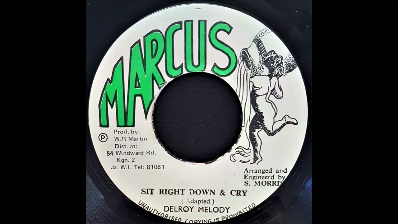 Delroy Melody - Sit Right Down & Cry / Brigadier Jerry - Musical Cry (W. R. Martin - Marcus)