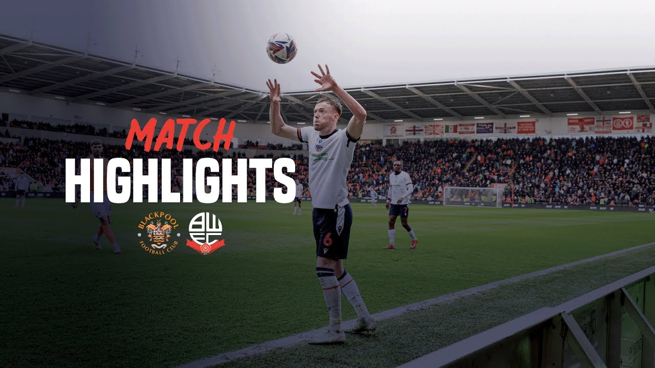 HIGHLIGHTS | Blackpool vs Wanderers