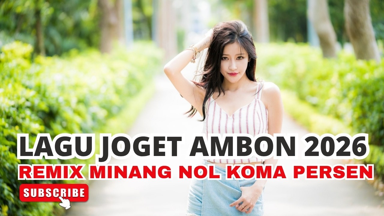 LAGU JOGET AMBON TERBARU 2026 REMIX MINANG NOL KOMA PERSEN