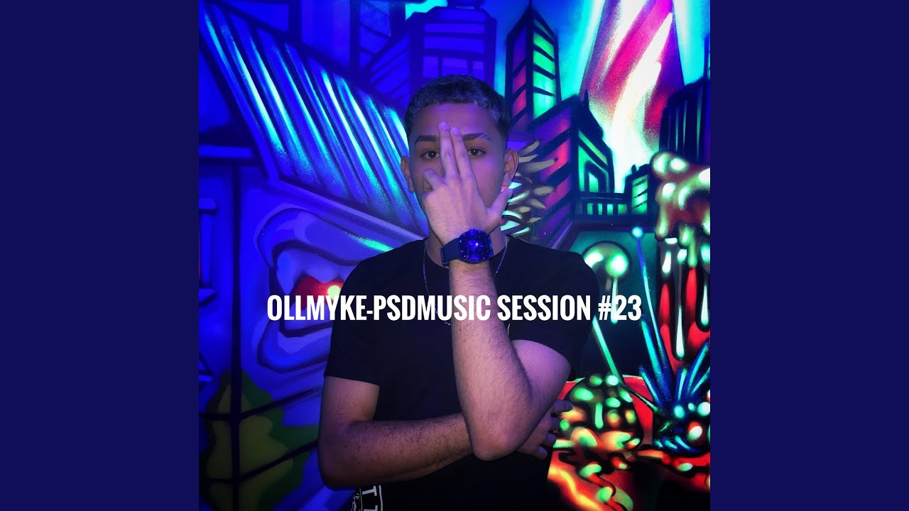 Ollmyke Psdmusic Session#23