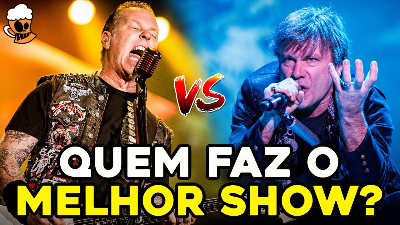 IRON MAIDEN vs METALLICA: QUAL O MELHOR SHOW?