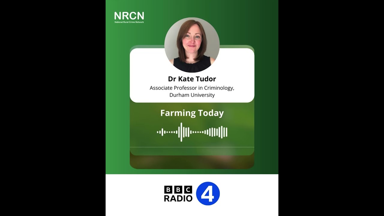 Radio 4 Farming Today - Dr Kate Tudor on 'Rural Crime: Serious Organised and International' report