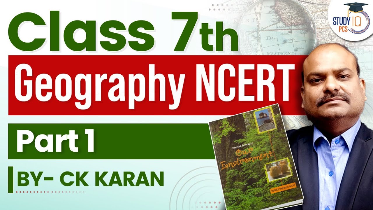 NCERT Geography Class - 7 (Part - I) | NCERT Geography MCQ Marathon | PCS Sarathi