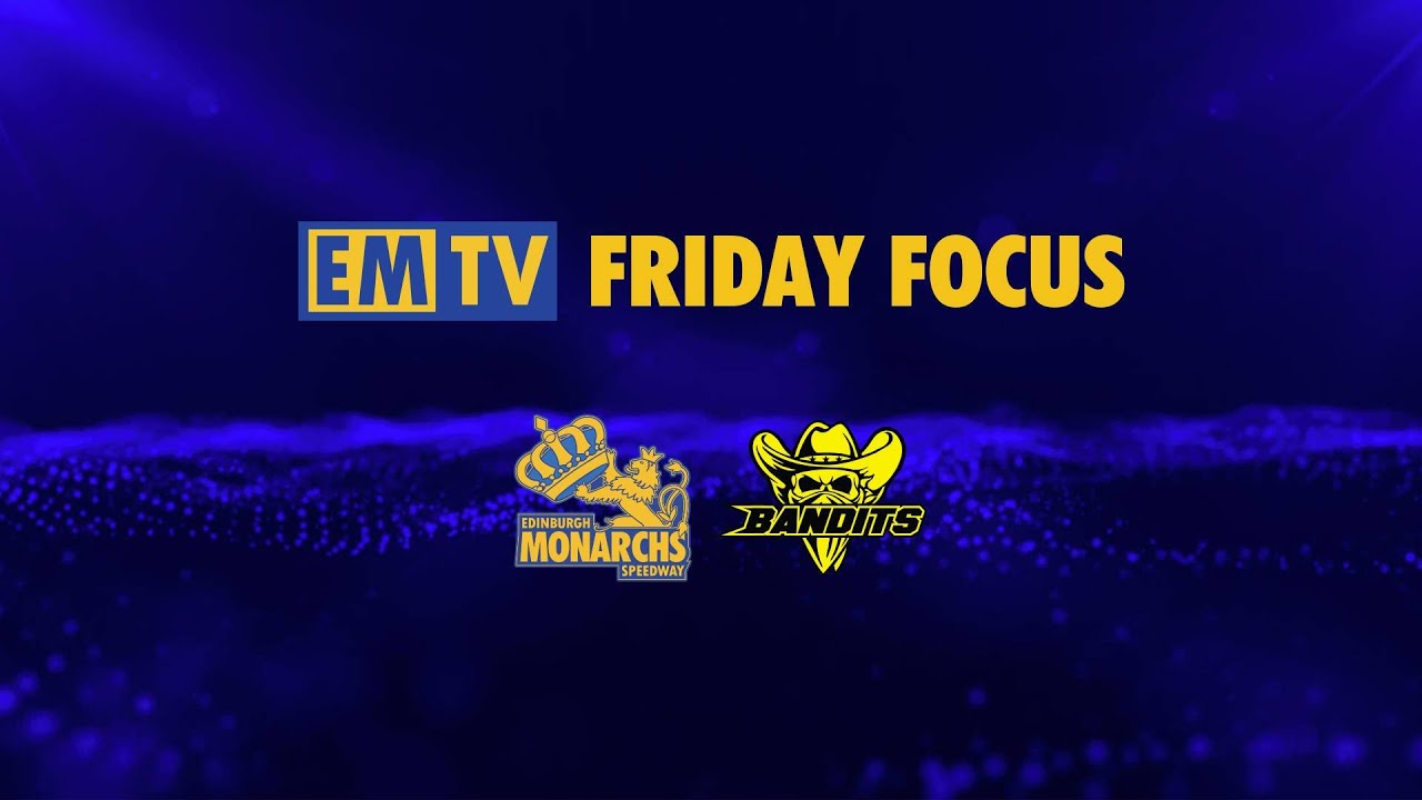EMTV Friday Focus: Monarchs v Berwick