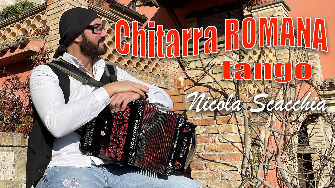 CHITARRA ROMANA (tango) NICOLA SCACCHIA e l'organetto cromatico 