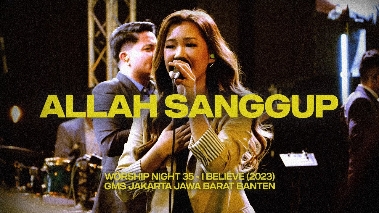 ALLAH SANGGUP - WORSHIP NIGHT 35 (2023)