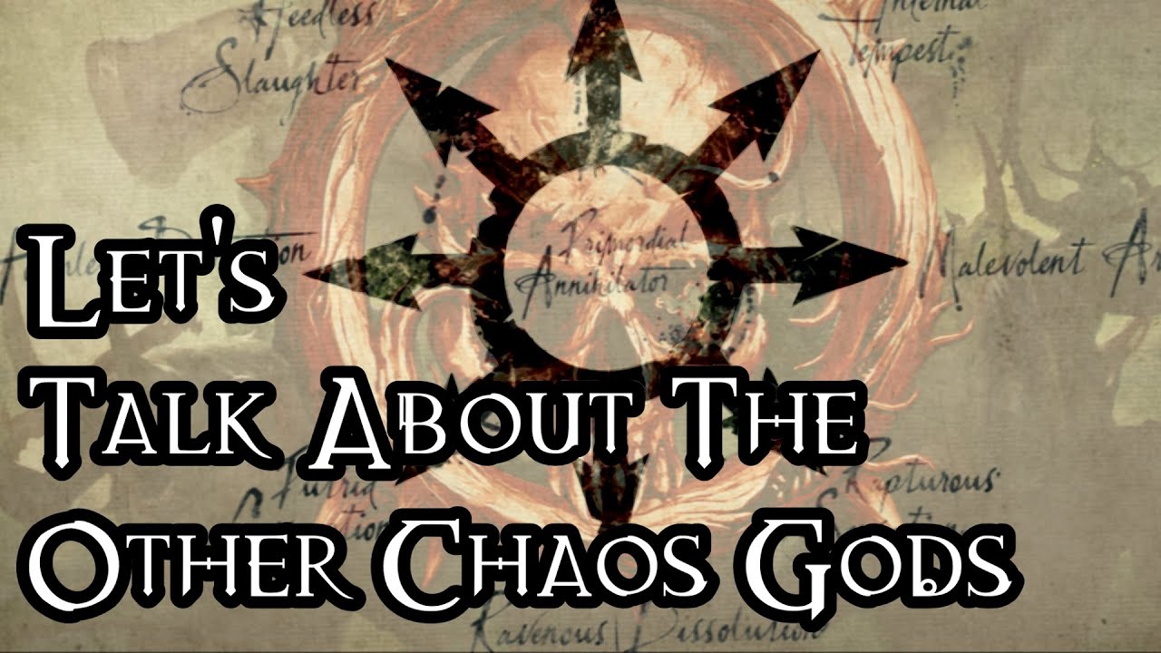 Let’s Talk About The Other Chaos Gods - 40K Theories