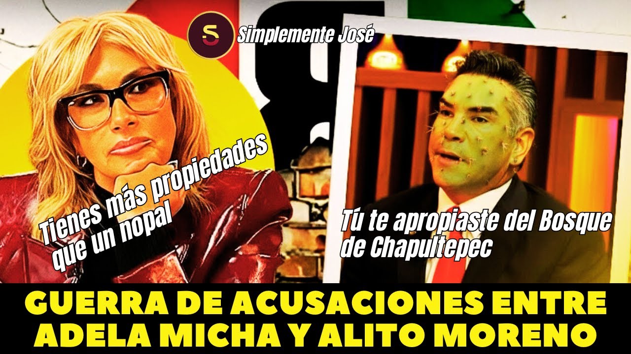 Adela Micha tunde a Alito Moreno. Tiene más propiedades que el nopal