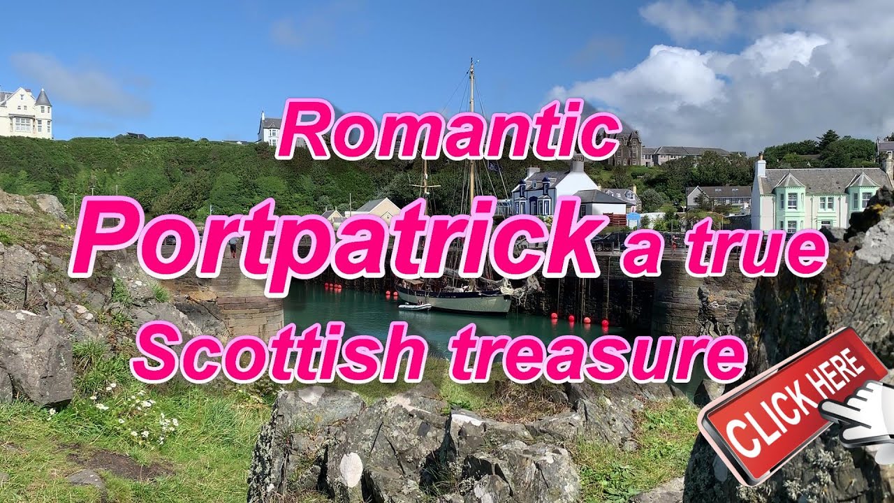 PORTPATRICK romantic Scotland at it`s best!