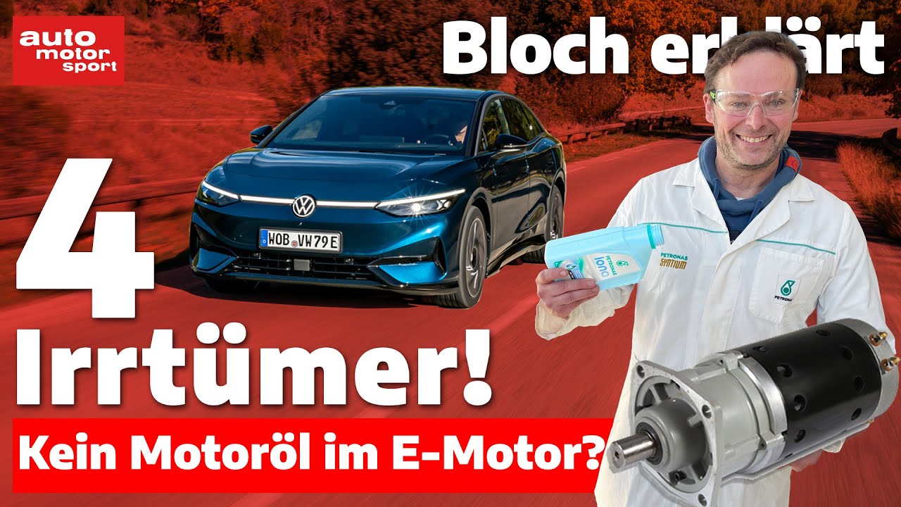 Kein Motoröl im E-Auto? 4 Irrtümer zu Öl im Elektroauto - Bloch erklärt #234 auto motor und sport