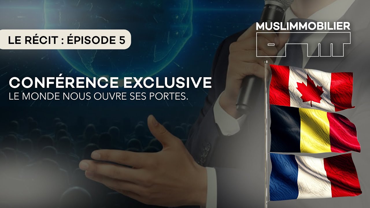 Épisode 5 - Série LE RÉCIT : Conférence exclusive : Le monde nous ouvre ses portes.