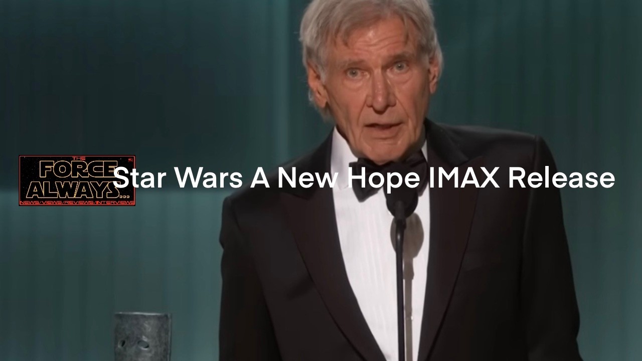 Star Wars A New Hope IMAX Release