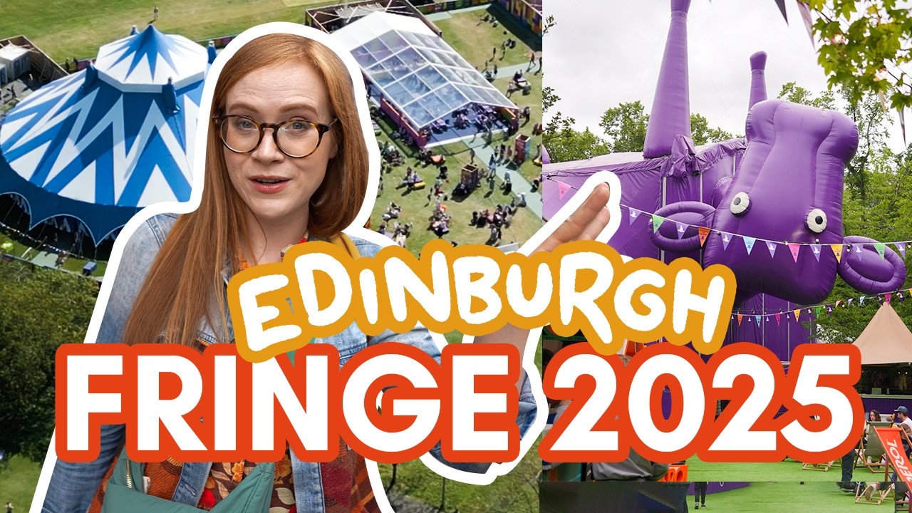 EDINBURGH FESTIVAL FRINGE 2025 | my first look GUIDE