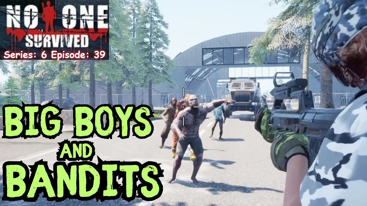 No One Survived (Gameplay) S:6 E:39 - Big Boys And Bandits