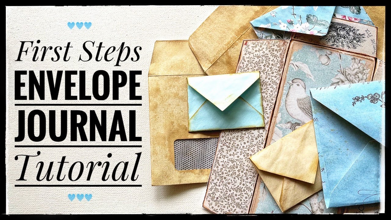 Journal Making - How to Begin An Envelope Junk Journal - Tutorial Part 1