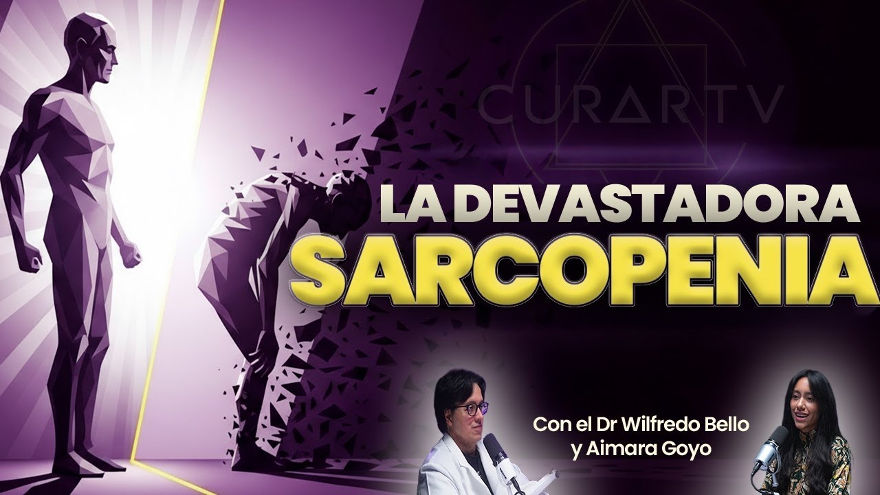SARCOPENIA: Devastadora pérdida silenciosa de músculo que acelera el envejecimiento y la invalidez