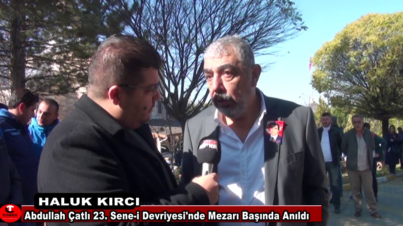 Haluk Kırcı, Abdullah Çatlı’yı CT Haber’e Anlattı