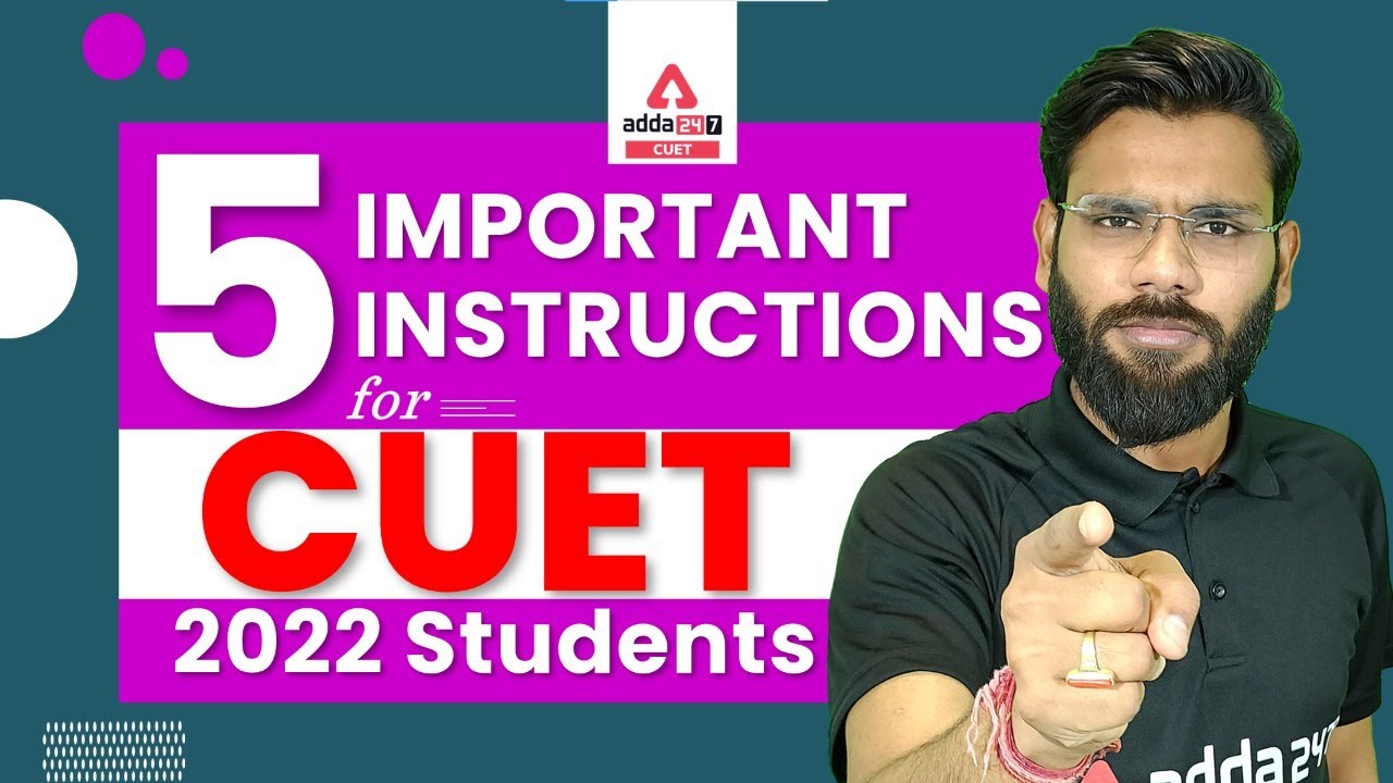 5 Important Instruction for CUET 2022 Students | CUET 2022 Preparation Strategy