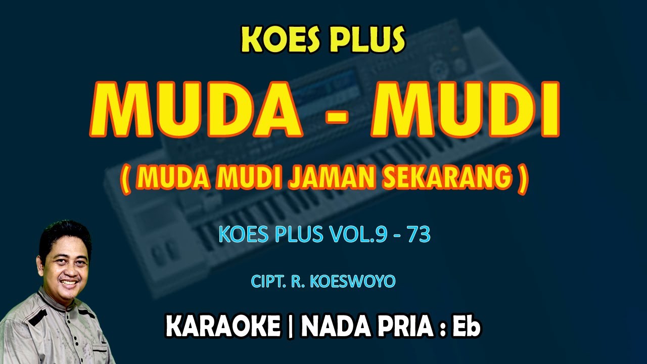 Muda Mudi - Koes Plus KARAOKE nada Pria Eb || Vol.9 - 73