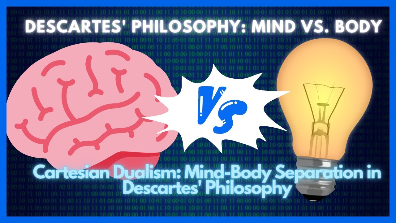 Cartesian Dualism: Mind-Body Separation in Descartes' Philosophy