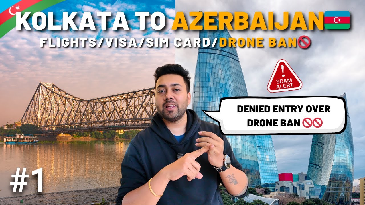 Kolkata to Azerbaijan: Stopped at Airport Over DRONE BAN! 🇦🇿 | What to Do on Day 1?