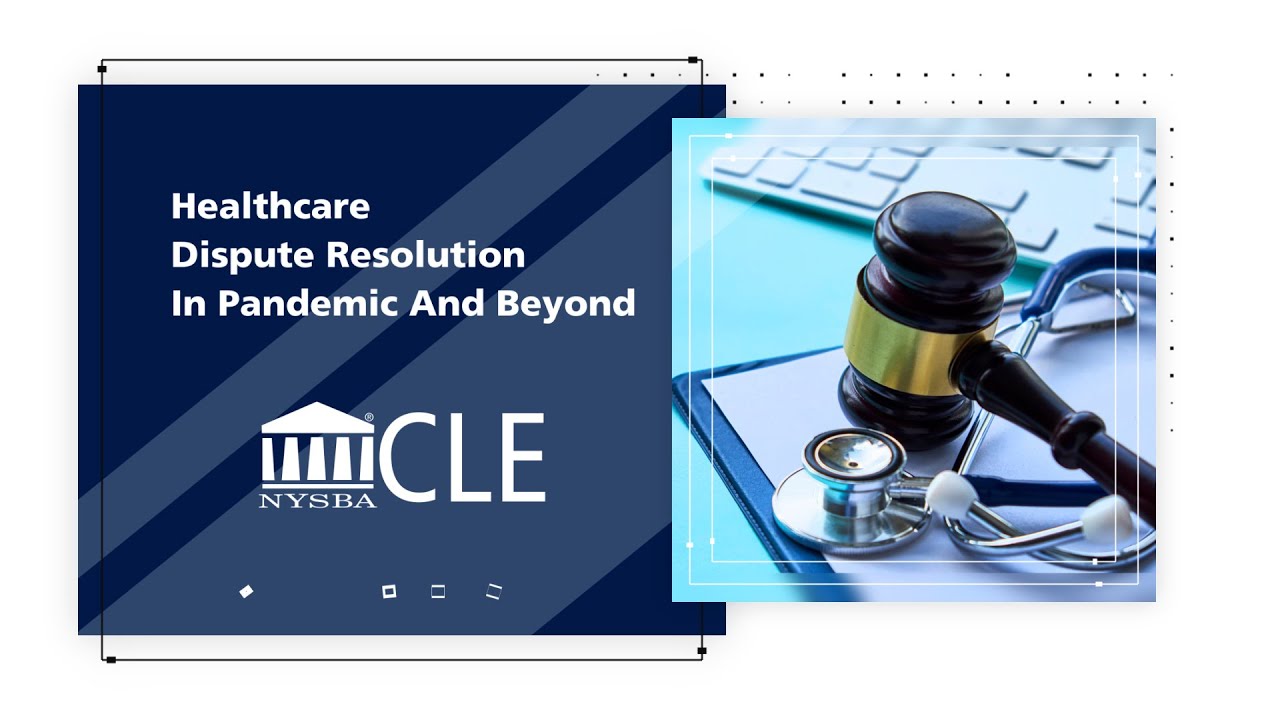 Healthcare Dispute Resolution In Pandemic And Beyond
