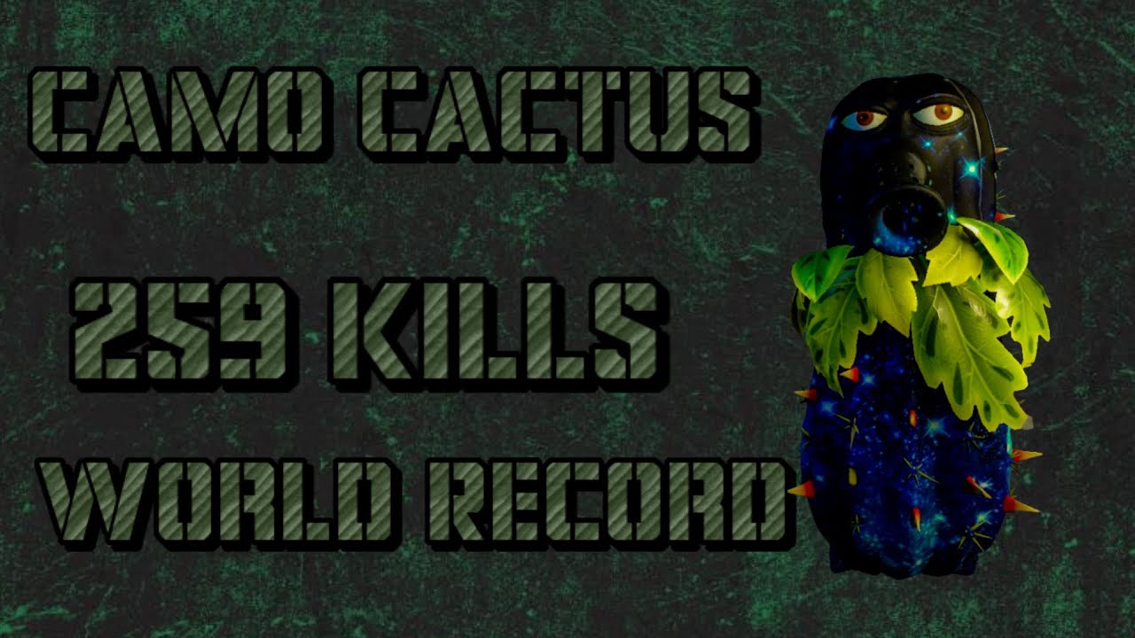 Camo Cactus 259 Kills World Record PvZ GW2
