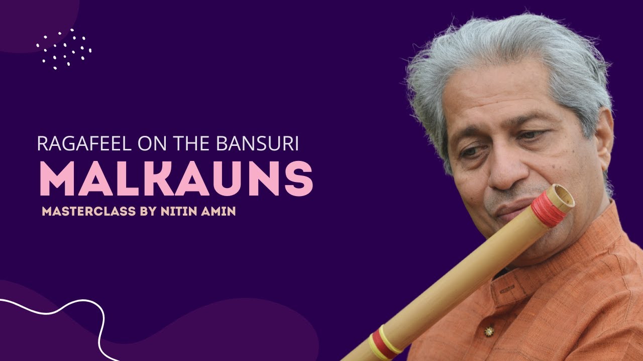 Mastering Raga Malkauns on your Bansuri