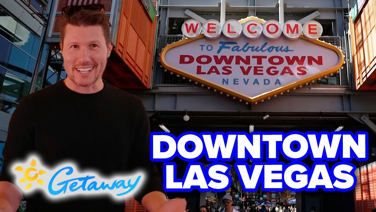 Discovering the revamped Downtown Las Vegas | Getaway