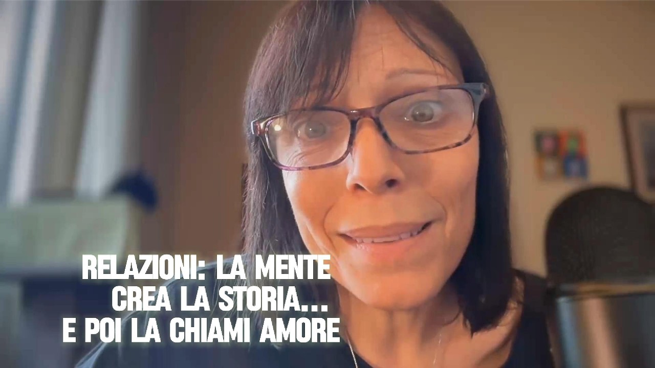 Le relazioni che chiami amore, sono le storie della mente.