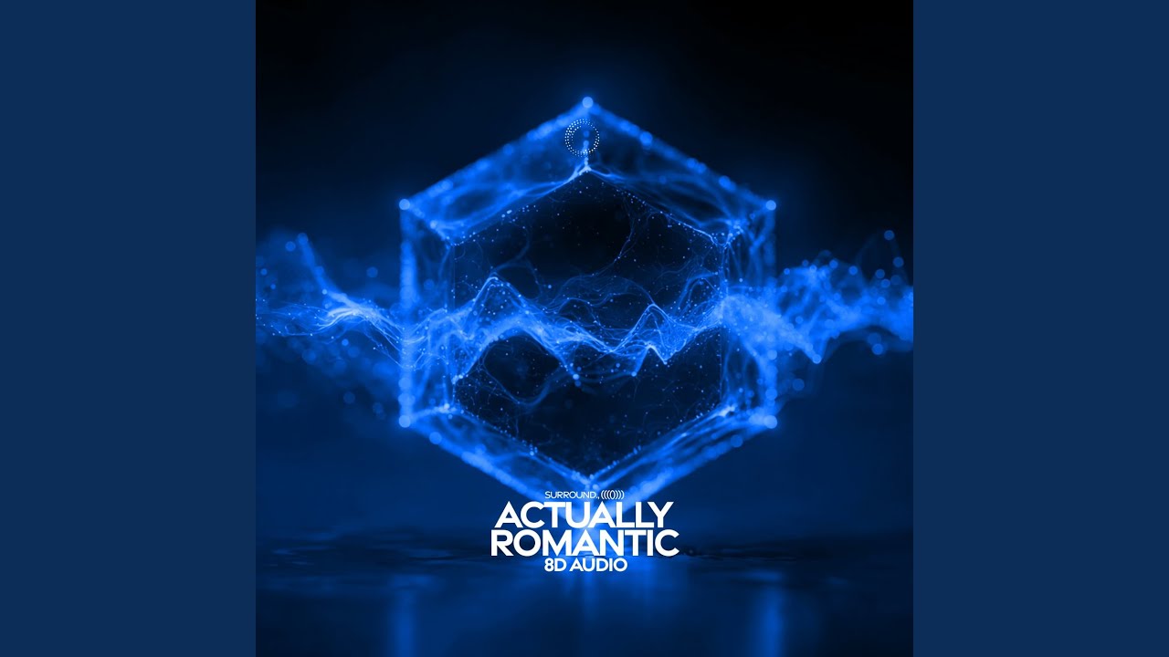 actually romantic (8d audio)