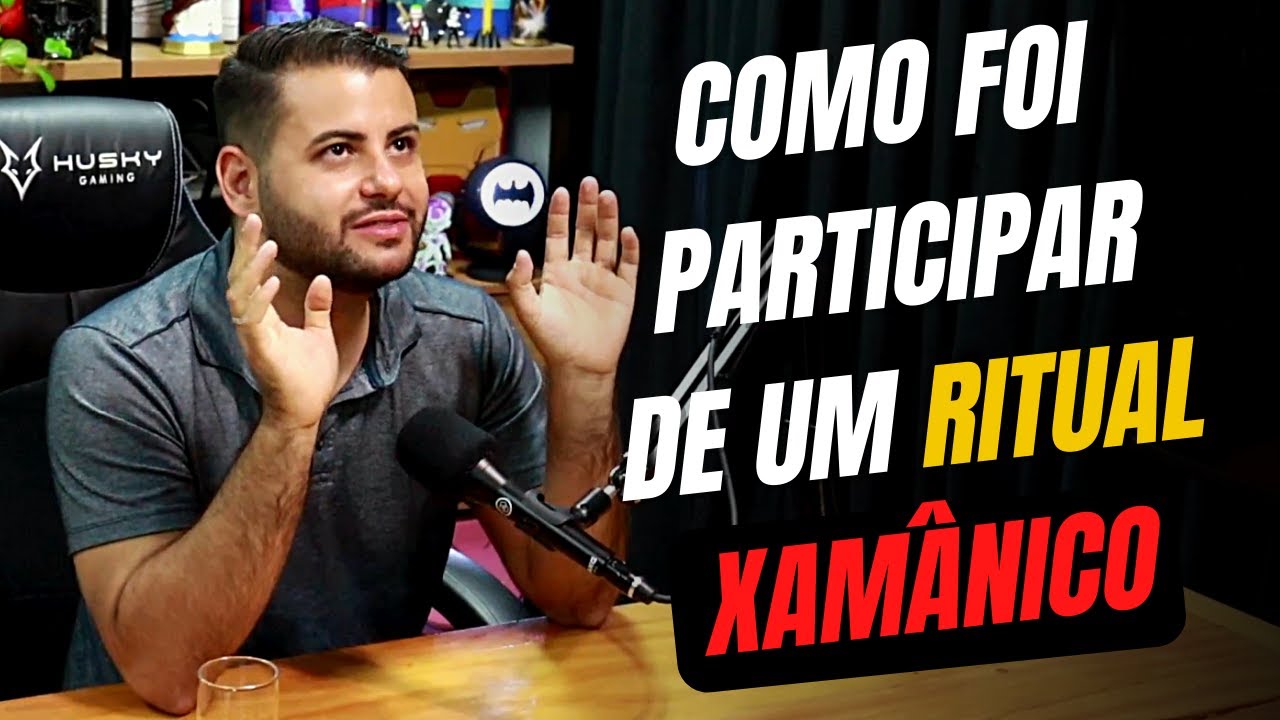 COMO &Eacute; UM RITUAL XAM&Acirc;NICO | HEBERTON LOPES - Cortes do Bora Podcast