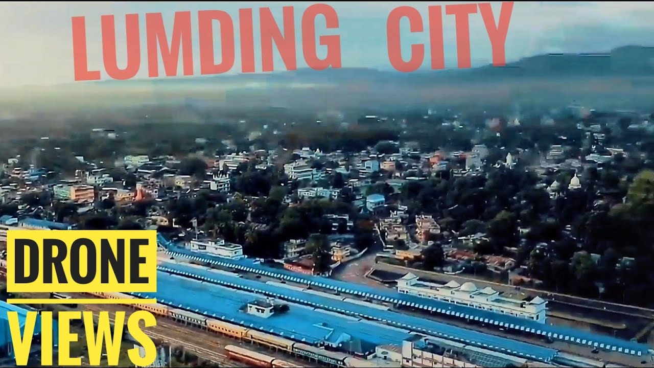 LumdinG city From Sky || Drone Shoots Lumding || View Lumding City From Sky || #Blog40 By Nobita