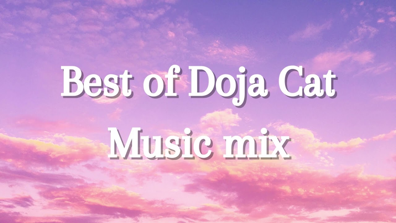 Best of Doja cat music mix