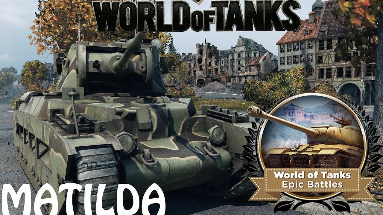 WOT EPIC BATTLE - Matilda 15 Kills 15 medals