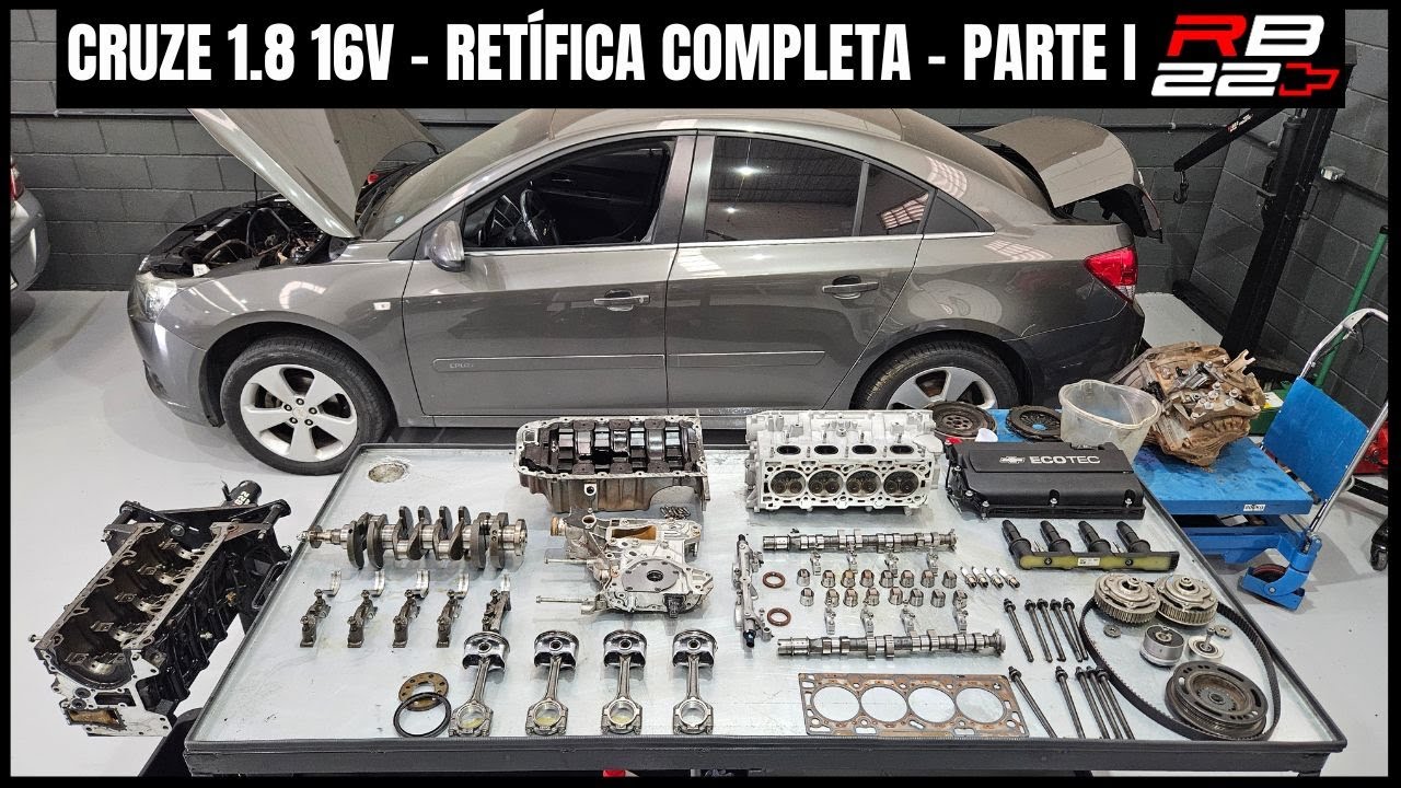 CRUZE 1.8 16V - RETÍFICA COMPLETA - PARTE I