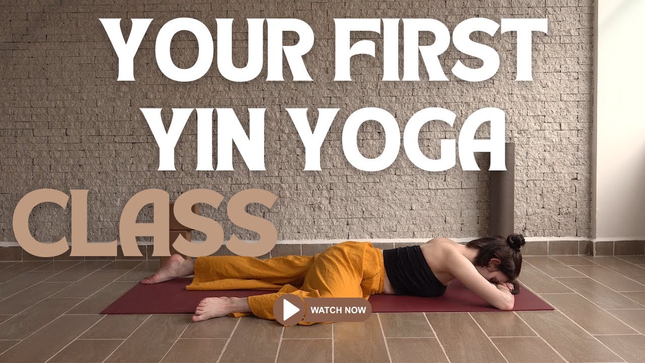 Your First Yin Yoga Class | Yin Yoga for Beginners | 35 min
