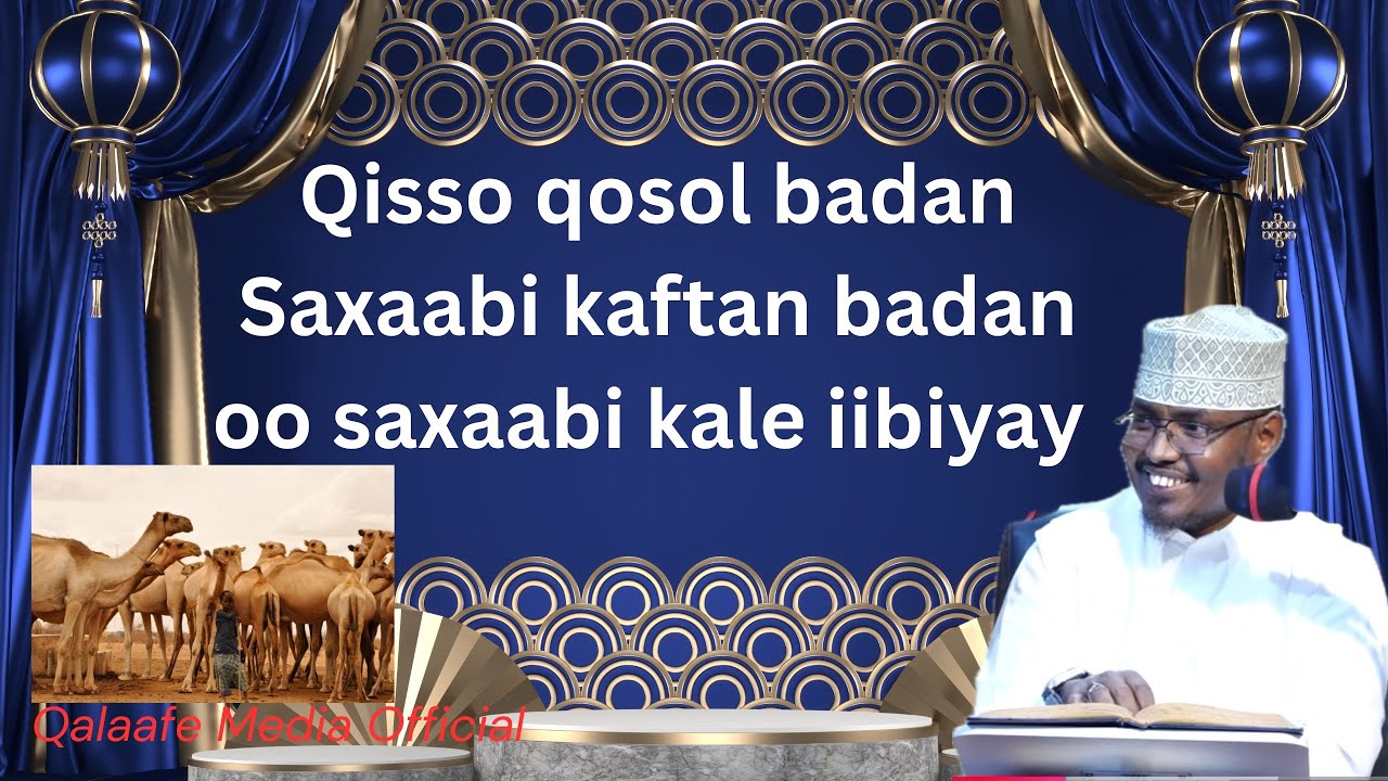 Qisso Saxaabi kaftan badan oo saxaabi iibiyay Sh Xassaan