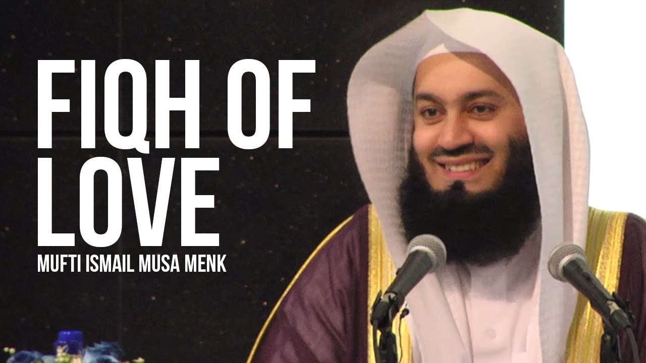 Fiqh of Love - Mufti Menk ᴴᴰ