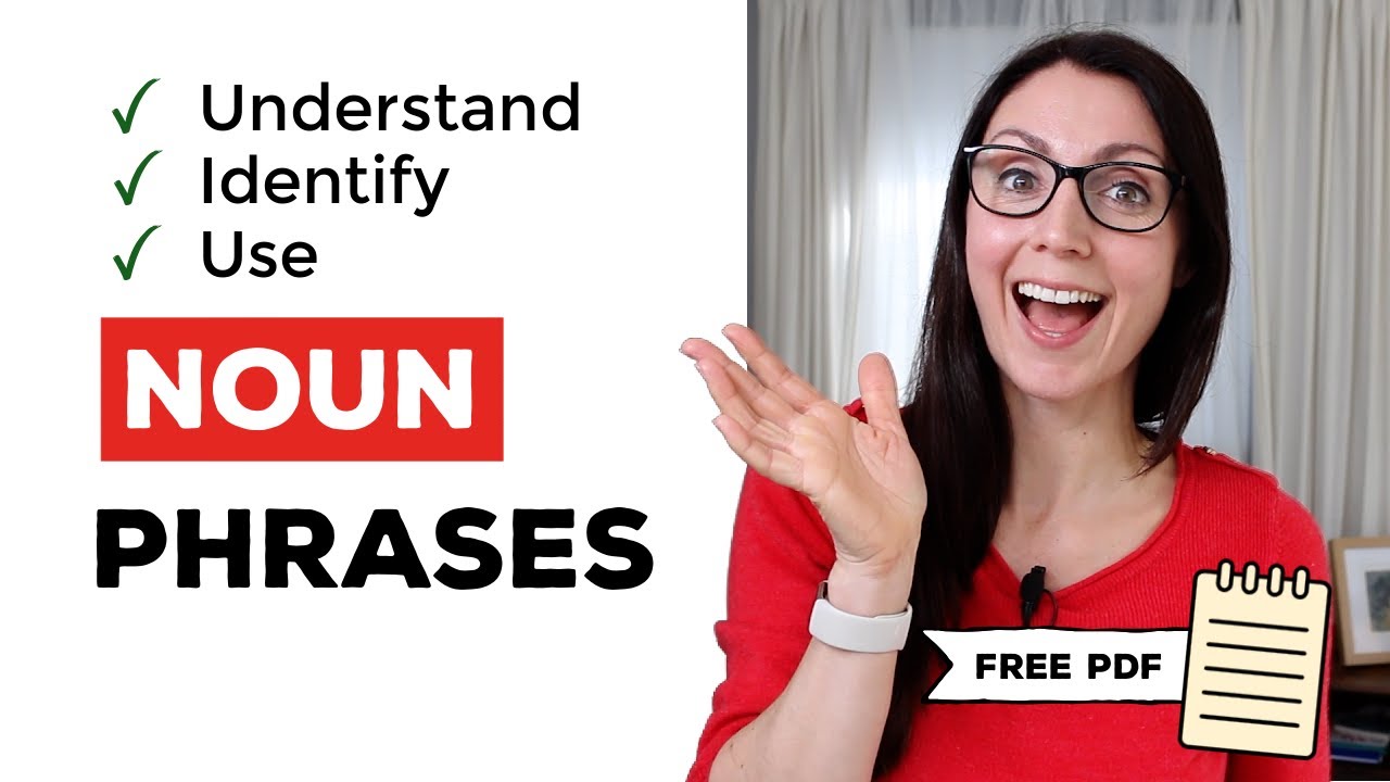 Understanding Noun Phrases: Essential English Grammar