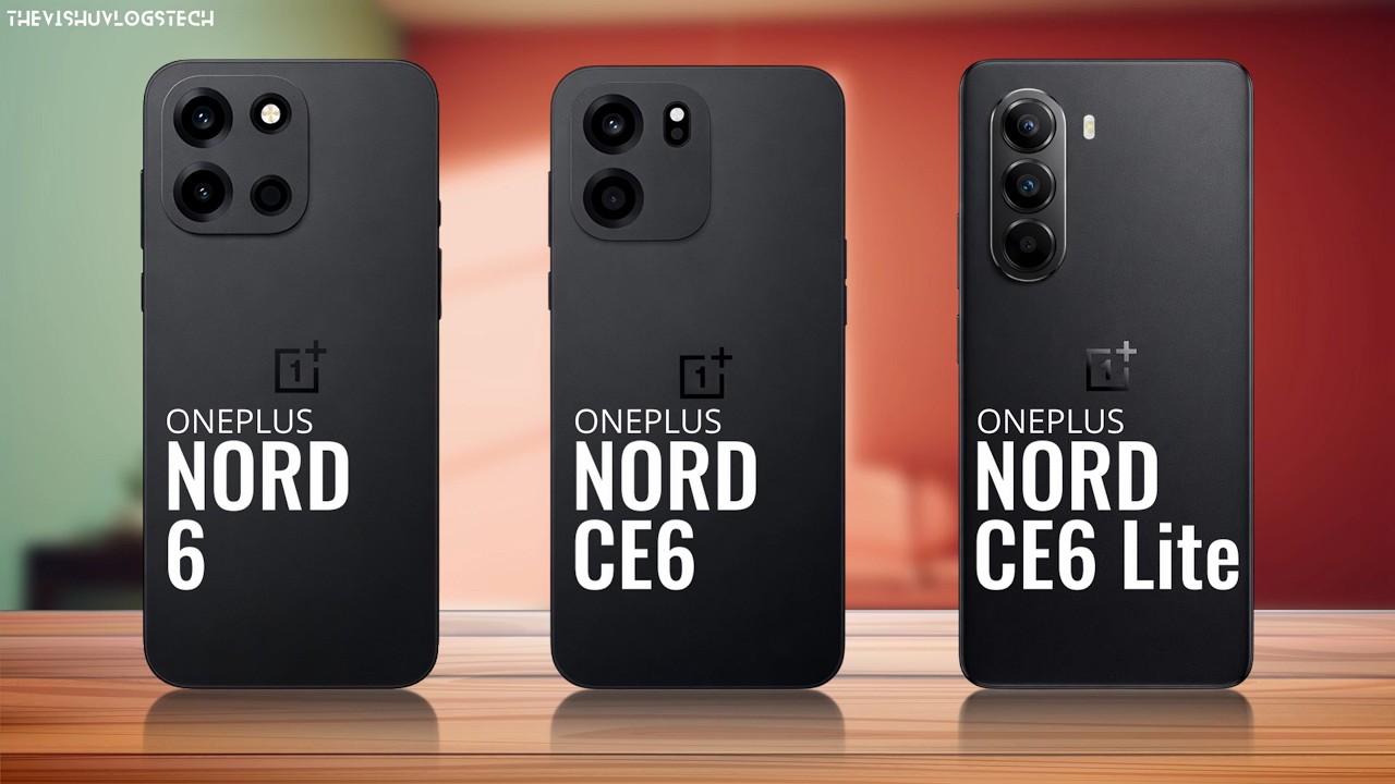 OnePlus Nord 6 vs CE6 vs CE6 Lite 🔥| Full Comparison - Best Camera & Gaming phone 2026!