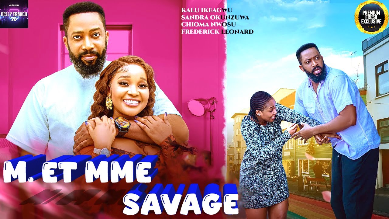M. ET MME SAVAGE : Sandra Okunzuwa | Chioma Nwosu | Frederick Leonard : Film Nigérian En Français
