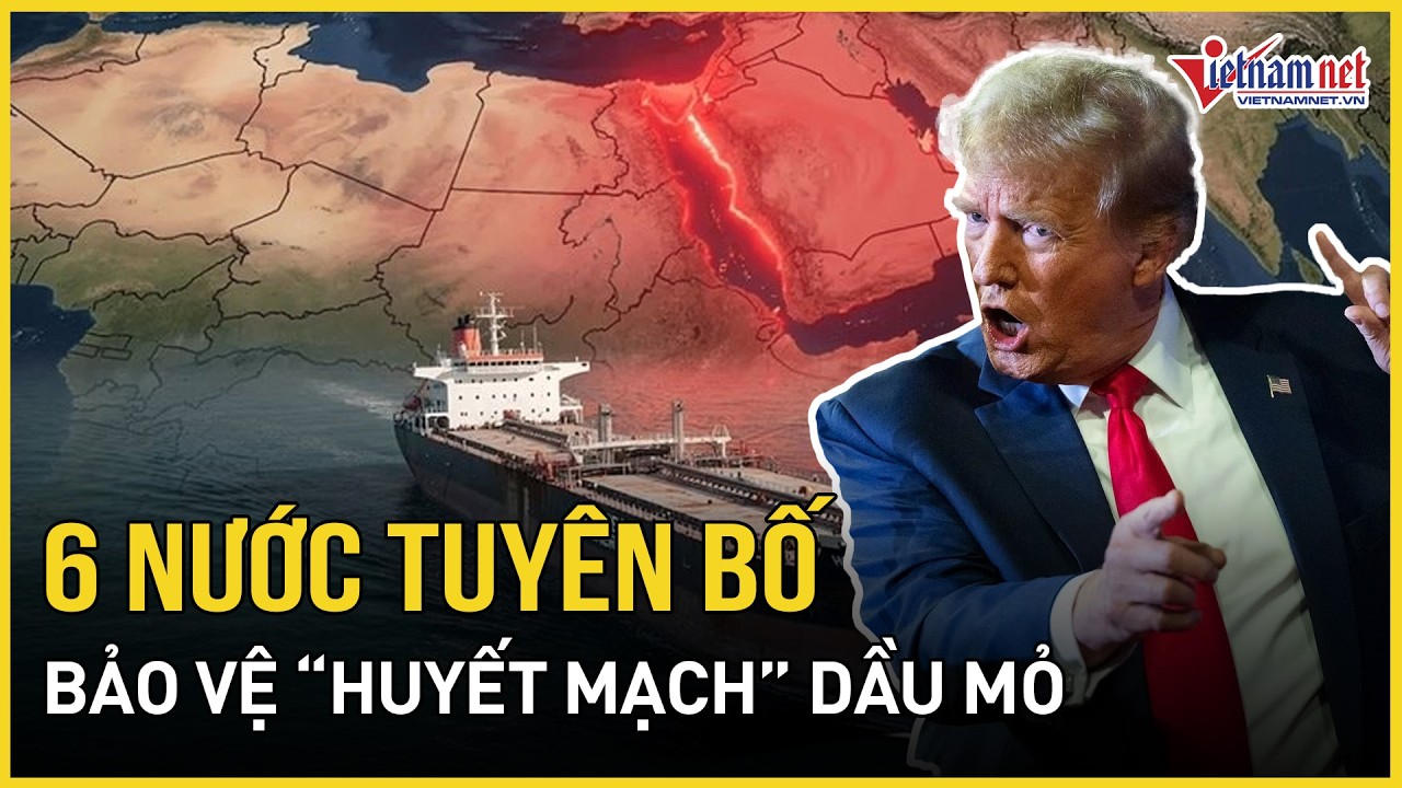 6 nước vừa tuyên bố bảo vệ “huyết mạch” dầu mỏ, ông Netanyahu bất ngờ đề xuất “khai tử” Hormuz